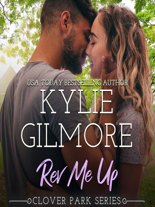 Title details for Rev Me Up by Kylie Gilmore - Available